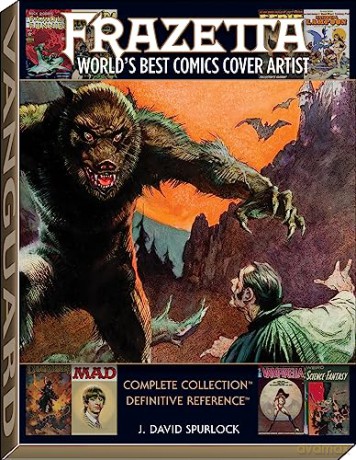 Frazetta: World's Best Comics Cover Artist (Definitive Reference) - J David Spurlock [KSIĄŻKA]