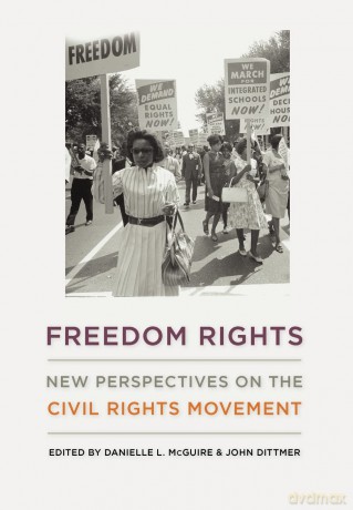 Freedom Rights: New Perspectives On The - Danielle L. Mcguire [KSIĄŻKA]