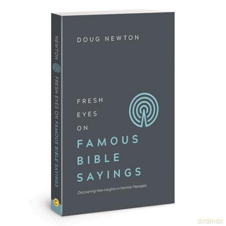 Fresh Eyes On Famous Bible Sayings - Doug Newton [KSIĄŻKA]