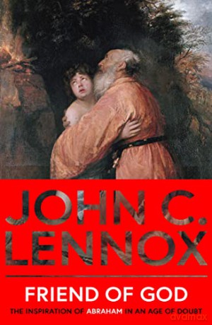 Friend Of God - John C. Lennox [KSIĄŻKA]