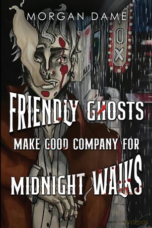 Friendly Ghosts Make Good Company for Midnight Walks - Morgan Dame [KSIĄŻKA]