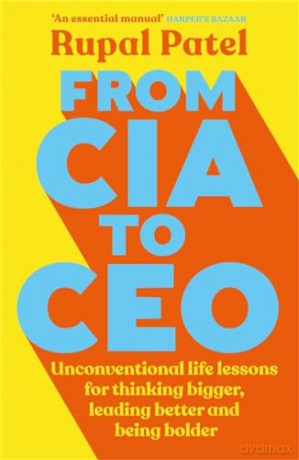 From Cia To Ceo - Rupal Patel [KSIĄŻKA]