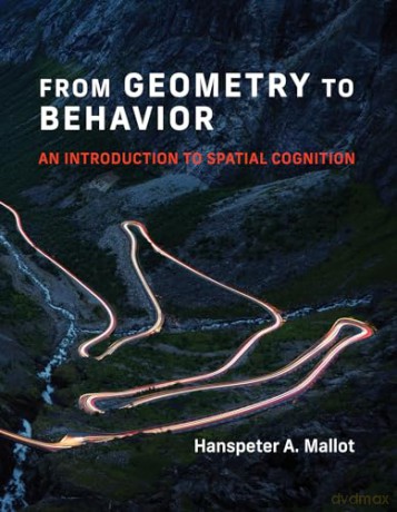 From Geometry To Behavior - Hanspeter A. Mallot [KSIĄŻKA]