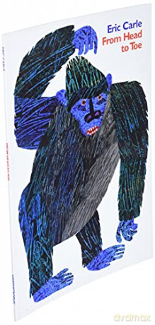 From Head To Toe - Eric Carle [KSIĄŻKA]