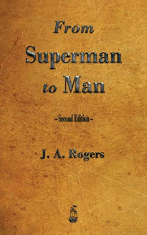 From Superman To Man - J., A. Rogers [KSIĄŻKA]