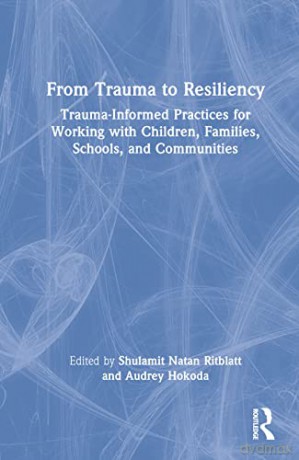 From Trauma To Resiliency - Shulamit N Ritblatt [KSIĄŻKA]