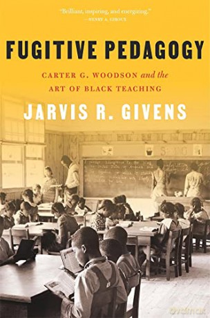 Fugitive Pedagogy - Jarvis R Givens [KSIĄŻKA]