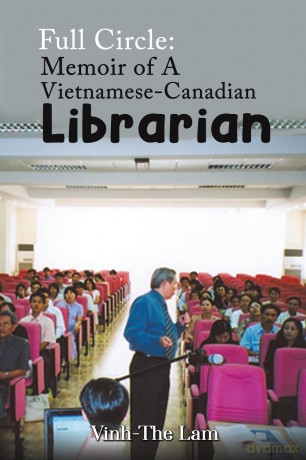 Full Circle: Memoir of A Vietnamese-Canadian Librarian - Vinh-The Lam [KSIĄŻKA]
