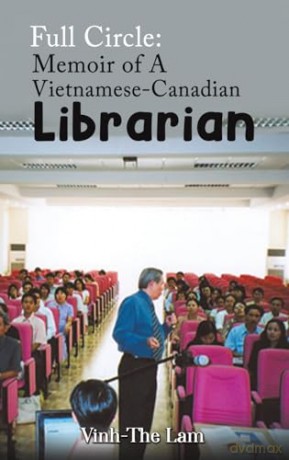 Full Circle: Memoir of A Vietnamese-Canadian Librarian - Vinh-The Lam [KSIĄŻKA]