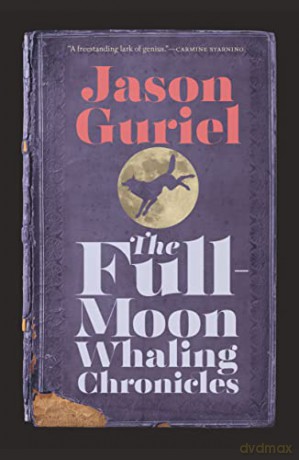 Full Moon Whaling Chronicles [KSIĄŻKA]