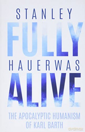 Fully Alive - Hauerwas [KSIĄŻKA]