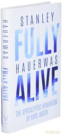 Fully Alive - Hauerwas [KSIĄŻKA]