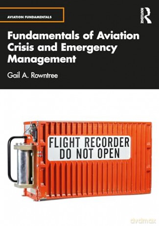 Fundamentals of Aviation Crisis and Emergency Management (Aviation Fundamentals) - Gail A. Rowntree [KSIĄŻKA]