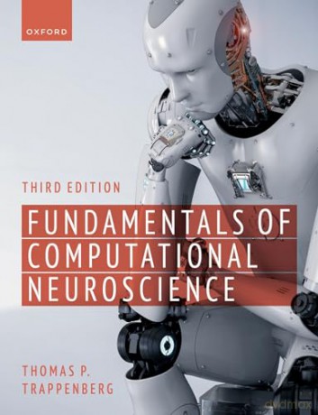 Fundamentals Of Computational Neuroscie [KSIĄŻKA]