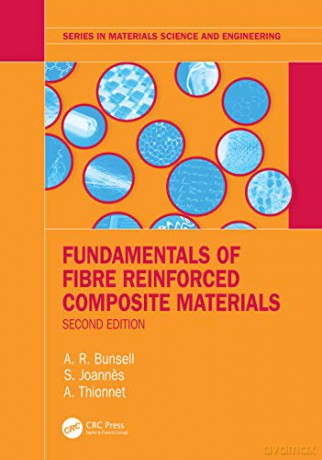 Fundamentals of Fibre Reinforced Composite Materials (Series in Materials Science and Engineering) - A.R. Bunsell [KSIĄŻKA]