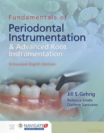 Fundamentals Of Periodontal Instrumentation And Advanced Root Instrumentation, Enhanced - Gehrig Sroda [KSIĄŻKA]