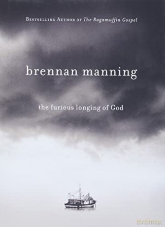 Furious Longing Of God - Brennan Manning [KSIĄŻKA]