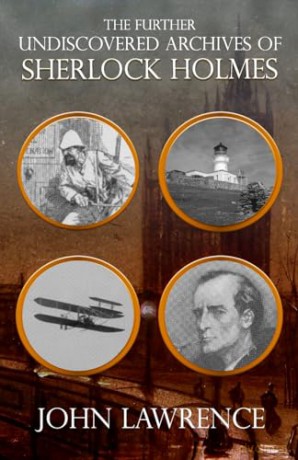 Further Undiscovered Archives of Sherlock Holmes - John Lawrence [KSIĄŻKA]