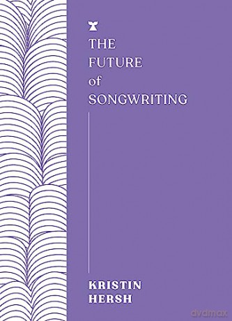Future Of Songwriting - Kristin Hersh [KSIĄŻKA]