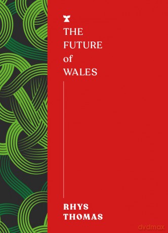 Future Of Wales - Rhys Thomas [KSIĄŻKA]