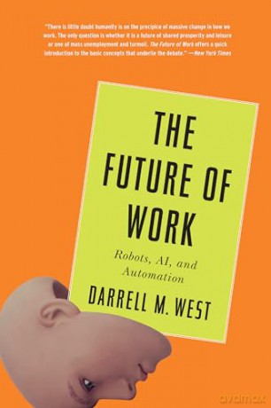 Future Of Work The - Darrell M. West [KSIĄŻKA]