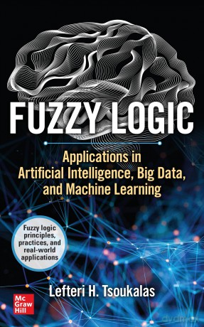 Fuzzy Logic Applications In Artificial [KSIĄŻKA]