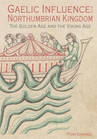 Gaelic Influence in the Northumbrian Kingdom: The Golden Age and the Viking Age: 40 (Studies in Celtic History) - Fiona Edmonds [KSIĄŻKA]