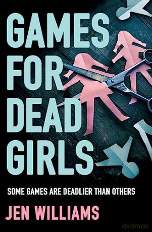 Games For Dead Girls - Jen Williams [KSIĄŻKA]