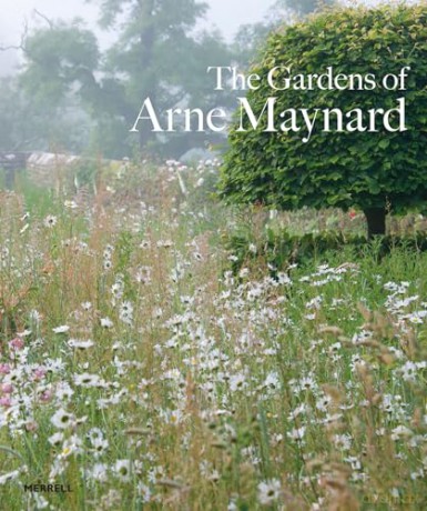 Gardens Of Arne Maynard - Arne Maynard [KSIĄŻKA]