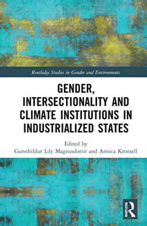 Gender, Intersectionality and Climate Institutions in Industrialised States (Routledge Studies in Gender and Environments) - Gunnhi Magnusdottir [KSIĄŻKA]