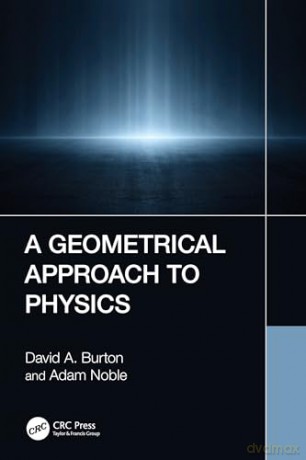 Geometrical Approach To Physics - David A. Burton [KSIĄŻKA]