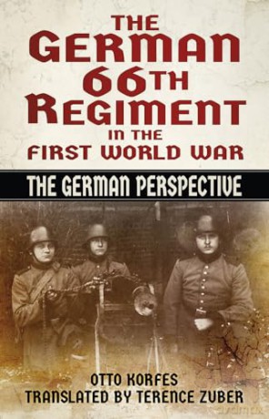German 66th Regiment In The First World - Otto Korfes [KSIĄŻKA]