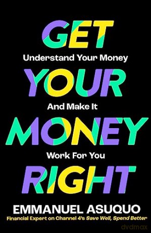 Get Your Money Right - Emmanuel Asuquo [KSIĄŻKA]