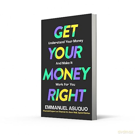 Get Your Money Right - Emmanuel Asuquo [KSIĄŻKA]