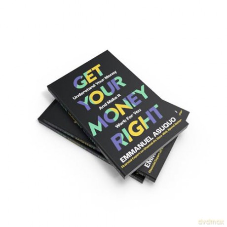 Get Your Money Right - Emmanuel Asuquo [KSIĄŻKA]