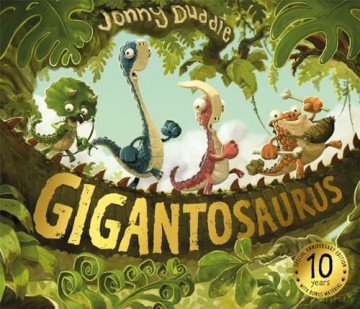 Gigantosaurus 10th Anniversary Edition - Jonny Duddle [KSIĄŻKA]
