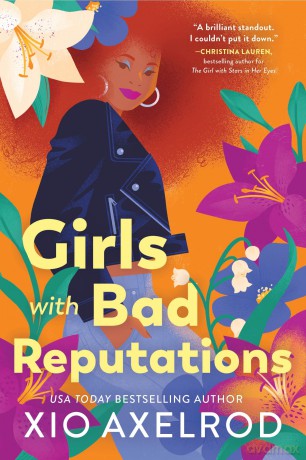 Girls With Bad Reputations - Xio Axelrod [KSIĄŻKA]