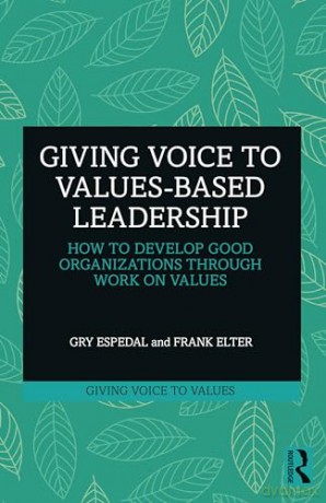 Giving Voice To Valuesbased Leadership - Gry Espedal [KSIĄŻKA]