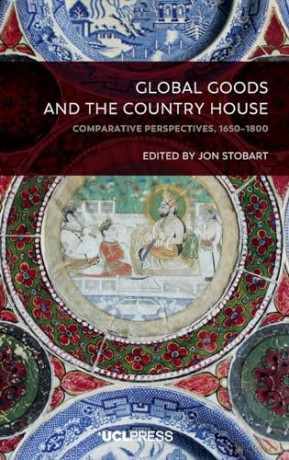 Global Goods And The Country House - Jon Stobart [KSIĄŻKA]