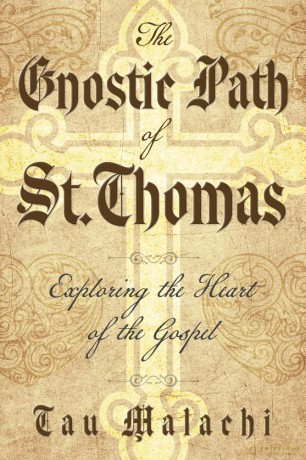 Gnostic Path Of St Thomas - Tau Tau Malachi [KSIĄŻKA]