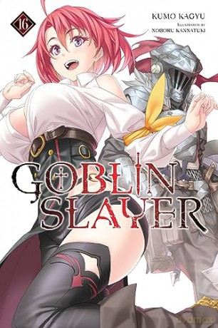 Goblin Slayer Vol 16 - Kumo Kagyu [KSIĄŻKA]
