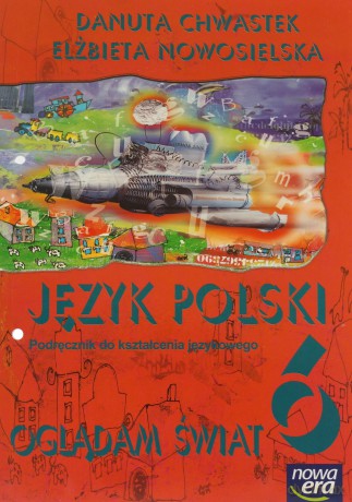 Oglądam świat SP kl.6 podręcznik językowy- D.Chwastek,E.Nowosielska [KSIĄŻKA]