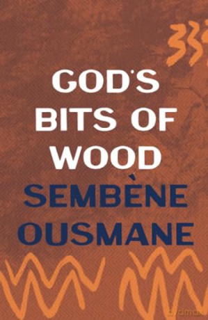 Gods Bits Of Wood - Ousmane Sembene [KSIĄŻKA]
