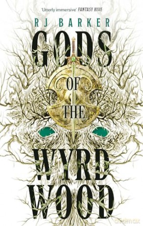 Gods Of The Wyrdwood - R J Barker [KSIĄŻKA]