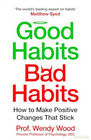 Good Habits Bad Habits - Wendy Wood [KSIĄŻKA]