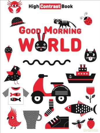 Good Morning World High Contrast Book - Agnese (I) Baruzzi [KSIĄŻKA]