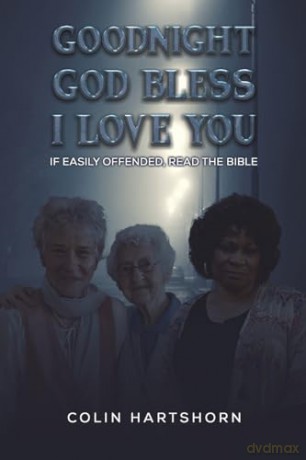 Goodnight God Bless I Love You - Colin Hartshorn [KSIĄŻKA]