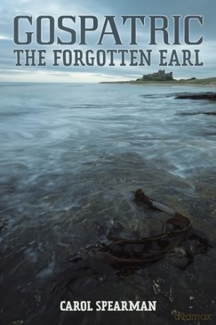 Gospatric The Forgotten Earl - Carol Spearman [KSIĄŻKA]