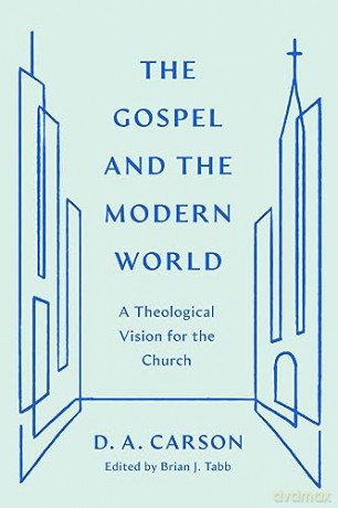 Gospel And The Modern World A Theol [KSIĄŻKA]