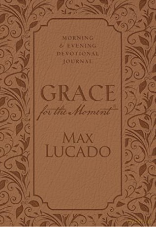 Grace For The Moment Hb - Lucado Max [KSIĄŻKA]